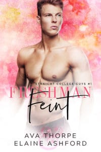 Cover of gay hockey romance Freshman Feint by MM romance author Ava Thorpe and Elaine Ashford